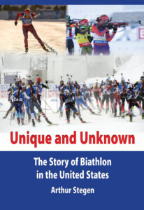 Unique & Unknown, the Story of Biathlon in the United States